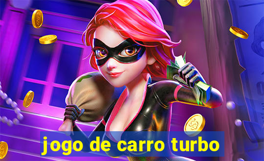 jogo de carro turbo